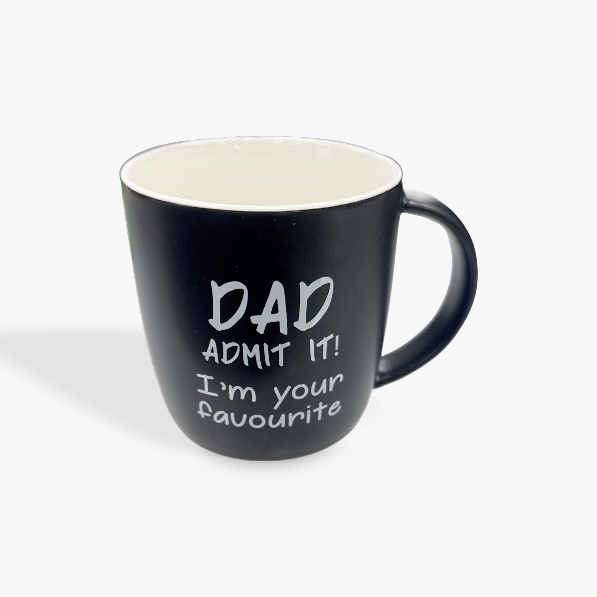 Dad Admit It Im Your Favourite