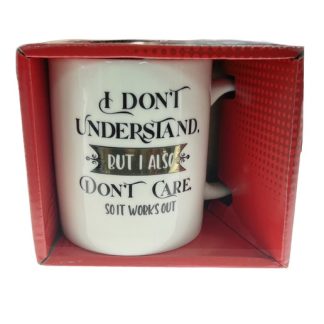 I Don’t Understand But I Also Dont Care Mug