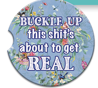 Car Coaster Buckle Up.