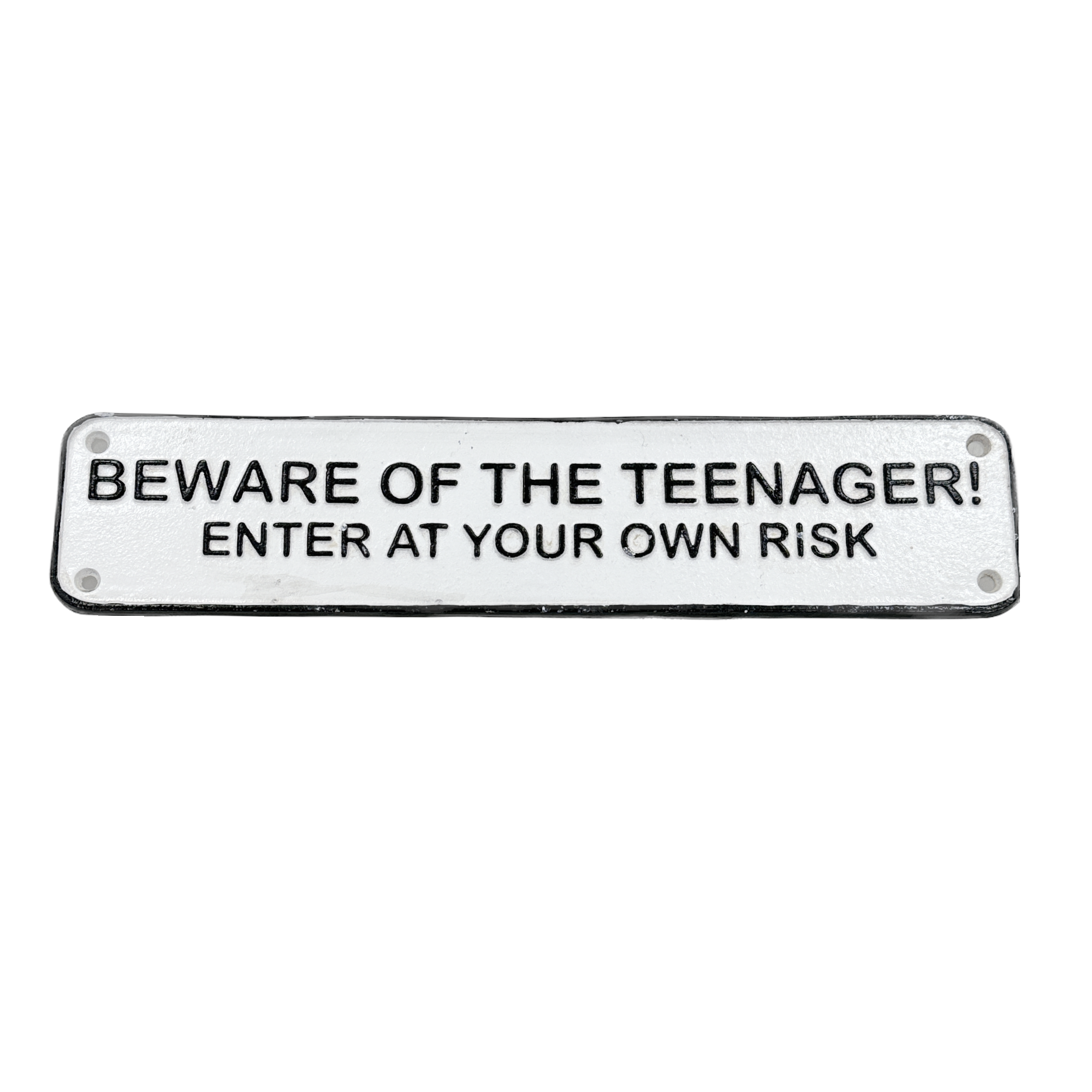Beware of the Teenager Cast Iron Sign