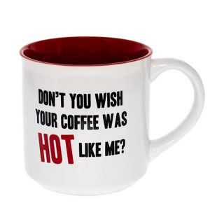 Dont You Wish Mug