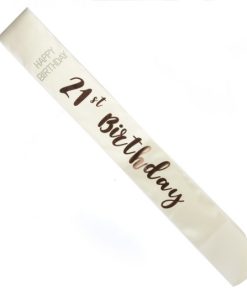 21st Birthday Rose Gold on White Sash