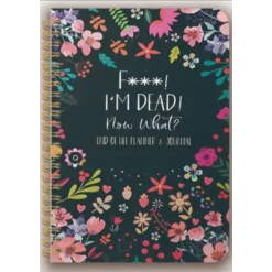 FuK Im Dead Now What Journal