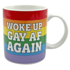 Novelty Mug Woke Up Gay Af Again