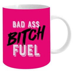Bad Ass Bitch Fuel