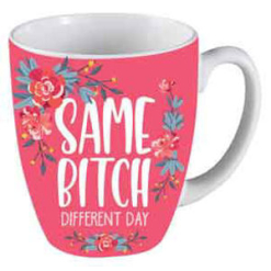 Same B*tch Different Day
