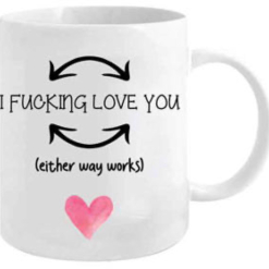 I F**King Love You