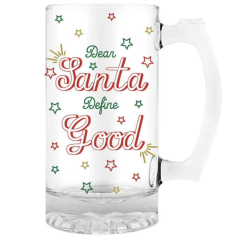 Christmas Stein Dear Santa Define Good