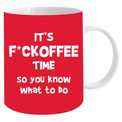 Its F*CKOFFEE Time Novelty Mug